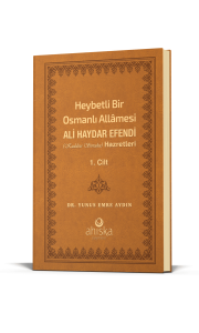 Heybetli Bir Osmanlı Allamesi Ali Haydar Efendi Hz. (1. Cilt - Deri) Heybetli Bir Osmanlı Allamesi Ali Haydar Efendi Hz. (1. Cilt - Deri)
