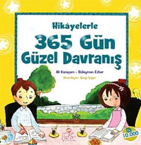 Hikayelerle 365 Gün Güzel Davranış Hikayelerle 365 Gün Güzel Davranış