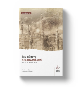 İbn Cübeyr Seyahatnamesi İbn Cübeyr Seyahatnamesi