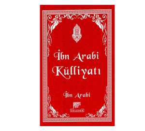 İbn Arabi Külliyatı İbn Arabi Külliyatı