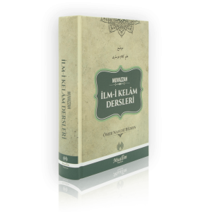 Muvazzah İlm-i Kelam Dersleri Muvazzah İlm-i Kelam Dersleri