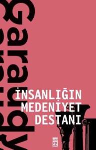 İnsanlığın Medeniyet Destanı İnsanlığın Medeniyet Destanı