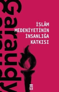 İslam Medeniyetinin İnsanlığa Katkısı İslam Medeniyetinin İnsanlığa Katkısı