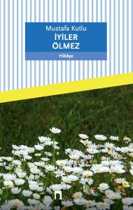 İyiler Ölmez İyiler Ölmez