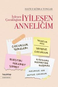 İyileşen Çocukluğum İyileşen Anneliğim İyileşen Çocukluğum İyileşen Anneliğim