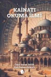 Kainatı Okuma İlmi Kainatı Okuma İlmi