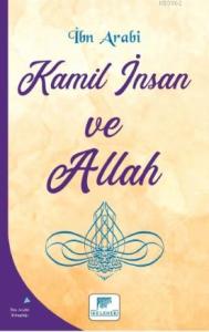 Kamil İnsan ve Allah Kamil İnsan ve Allah