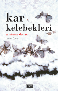 Kar Kelebekleri-Sarıkamış Destanı Kar Kelebekleri-Sarıkamış Destanı