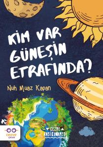Kim Var Güneşin Etrafında ? Kim Var Güneşin Etrafında ?