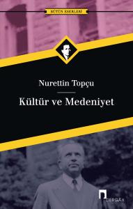 Kültür ve Medeniyet Kültür ve Medeniyet