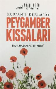 Kur’an-ı Kerim’de Peygamber Kıssaları Kur’an-ı Kerim’de Peygamber Kıssaları