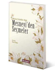 Mesnevi'den Seçmeler Mesnevi'den Seçmeler