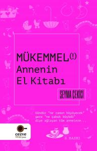 Mükemmel Annenin El Kitabı Mükemmel Annenin El Kitabı