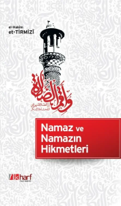 Namaz ve Namazın Hikmetleri Namaz ve Namazın Hikmetleri