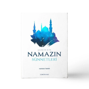Namazın Sünnetleri Namazın Sünnetleri
