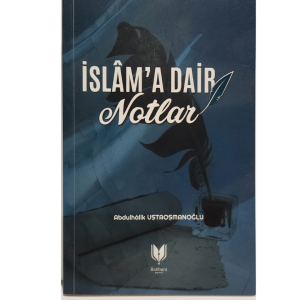 İslama Dair Notlar İslama Dair Notlar