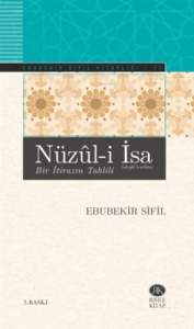 Nüzûl-i İsa (Bir İtirazın Tahlili) Nüzûl-i İsa (Bir İtirazın Tahlili)