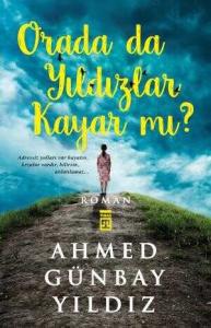 Orada da Yıldızlar Kayar mı? Orada da Yıldızlar Kayar mı?