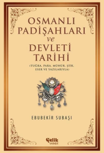 Osmanlı Padişahları ve Devleti Tarihi Osmanlı Padişahları ve Devleti Tarihi