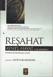 Reşahat; Ayne'l Hayat (Can Damlaları) Reşahat; Ayne'l Hayat (Can Damlaları)