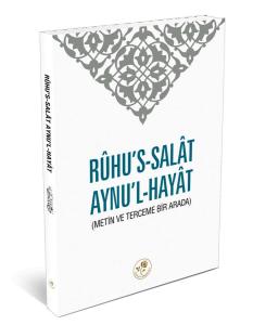 Rühu's-Salat Aynu'l-Hayat Rühu's-Salat Aynu'l-Hayat