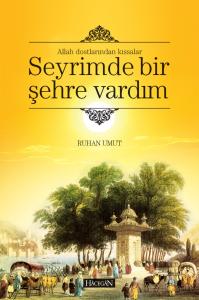 Seyrimde Bir Şehre Vardım Seyrimde Bir Şehre Vardım