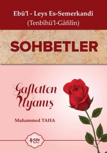 Sohbetler (Tenbîhü'l-Gâfilîn) Sohbetler (Tenbîhü'l-Gâfilîn)