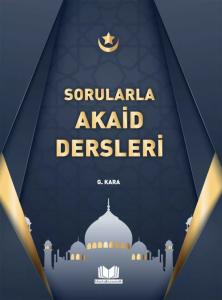 Sorularla Akaid Dersleri Sorularla Akaid Dersleri