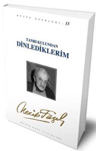 Tanrı Kulundan Dinlediklerim Tanrı Kulundan Dinlediklerim