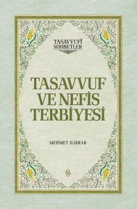 Tasavvuf ve Nefis Terbiyesi