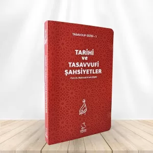 Tarihi ve Tasavvufi Şahsiyetler Tarihi ve Tasavvufi Şahsiyetler