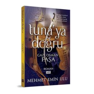 Tunaya Doğru-Gazi Osman Paşa Tunaya Doğru-Gazi Osman Paşa