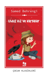 Ulduz Kız ve Kargalar Ulduz Kız ve Kargalar