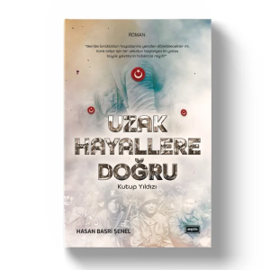 Uzak Hayallere Doğru Uzak Hayallere Doğru