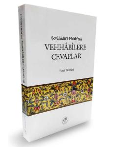 Vehhabilere Cevaplar / Şevahidü'l-Hakk'tan Vehhabilere Cevaplar / Şevahidü'l-Hakk'tan