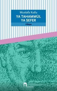Ya Tahammül Ya Sefer Ya Tahammül Ya Sefer