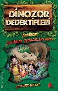 Dinozor Dedektifleri / Amazon Yağmur Ormanlarında Dinozor Dedektifleri / Amazon Yağmur Ormanlarında