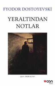 Yeraltından Notlar Yeraltından Notlar