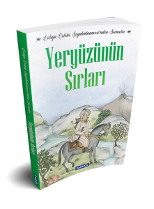Yeryüzünün Sırları - Evliya Çelebi Seyahatnamesi'nden Seçmeler Yeryüzünün Sırları - Evliya Çelebi Seyahatnamesi'nden Seçmeler