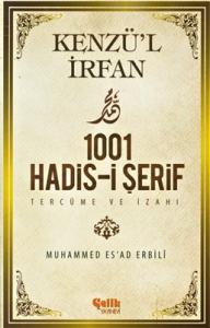 Kenzü'l İrfan - 1001 Hadis-i Şerif Tercüme ve İzahı