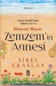 Zemzem'in Annesi Hazreti Hacer Zemzem'in Annesi Hazreti Hacer