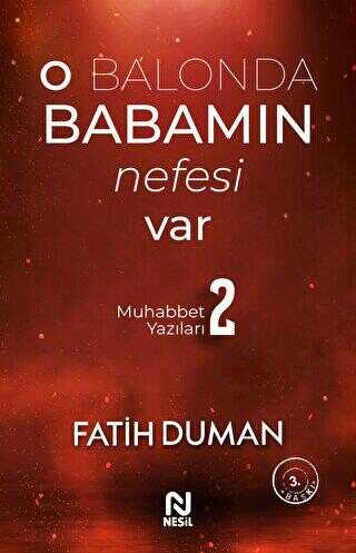 O Balonda Babamın Nefesi Var - Muhabbet Yazıları 2 (İmzalı)