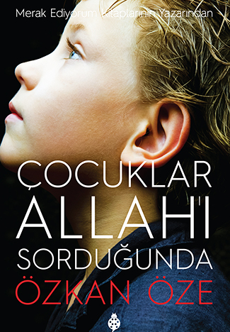 Çocuklar Allah'ı Sorduğunda Çocuklar Allah'ı Sorduğunda