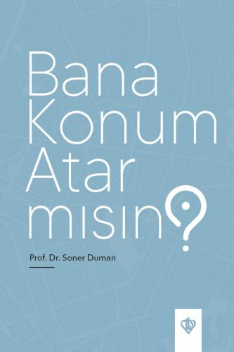 Bana Konum Atar Mısın?